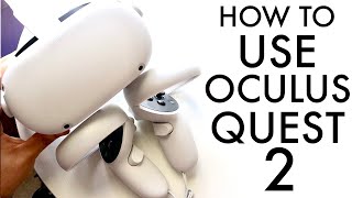 How To Use Your Oculus Quest 2! (Complete Beginners Guide)