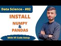 How to Install NumPy and Pandas with VS Code Setup | Python Data Science Tutorials