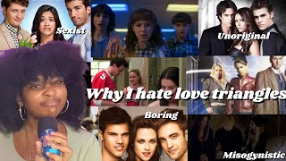 Why I hate love triangles| Rant/Amateur Video Essay