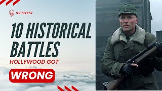 10 historical Battles Hollywood Got Completely Wrong