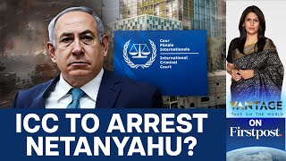 Can the International Criminal Court Arrest Netanyahu? | Vantage with Palki Sharma