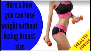 Here’s how you can lose weight without losing breast size