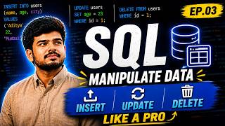 SQL INSERT, UPDATE & DELETE — Manipulate Data Like a Pro | Ep.03