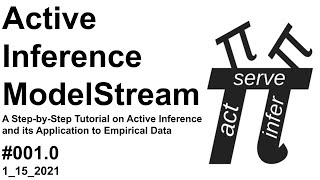 ActInf ModelStream #001.1: "A Step-by-Step Tutorial on Active Inference"