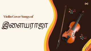 Ilayaraja Songs Violin Cover | ilayaraja violin instrumental music | ilayaraja instrumental music