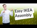 What is the easiest IKEA assembly?