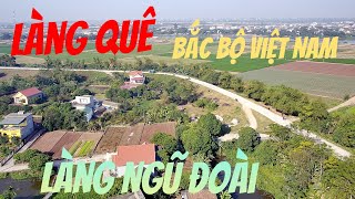 Làng Quê Bắc Bộ Việt Nam, làng văn hóa thôn Ngũ Đoài góc nhìn Flycam