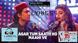 Agar Tum Saath/Maahi VelT-SeriesMixtapeljubin Prakriti Abhijit l Bhushan Kumar lyrics #lyricalguruji