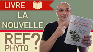 le grand manuel de phytothérapie 2ème édition