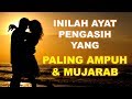 INILAH AYAT PENGASIH YANG PALING AMPUH DAN MUJARAB