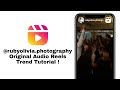 @rubyolivia.photography Original Audio Reels Trend Tutorial ! ( all i need is love tonight....)