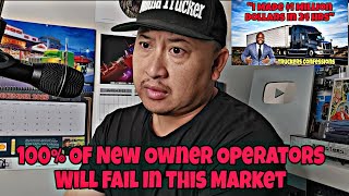 100% Of New Owner Operators With Zero Experience Will Fail In This Market 🤯