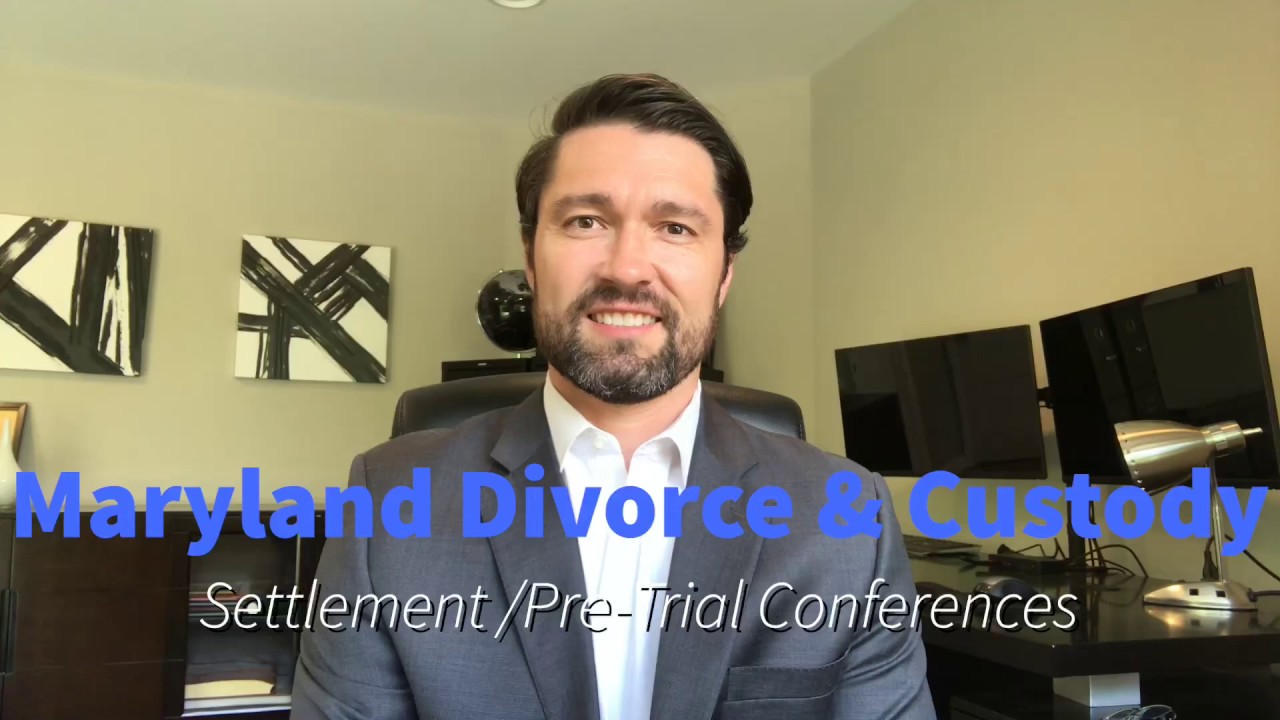 Maryland Divorce & Custody: Settlement/Pre-Trial Conferences - YouTube