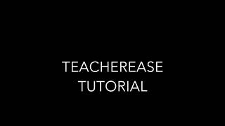 TeacherEase Tutorial