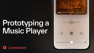 Prototyping a Music Player Livestream