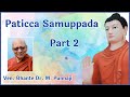 Paticca Samuppada part 2 Ven Bhante Dr M Punnaji