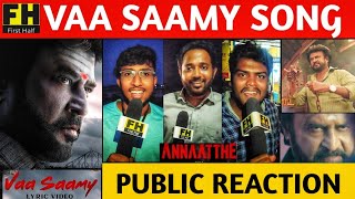 Vaa Saamy Lyrics Video Reaction | Annaatthe | Public Opinion | Rajini kanth | D.Imman | PublicTalk
