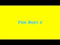 Fun Boys 2 Trailer