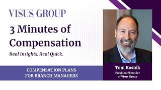3 Minutes of Compensation: Compensation Plans for Branch Managers