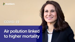 COVID-19 mortality link to air pollution | Prof Francesca Dominici Harvard Chan School Public Health