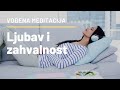 Vođena meditacija: Ljubav i zahvalnost