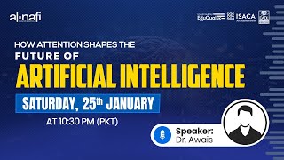 🔴LIVE - How Attention Shapes the Future of Artificial Intelligence | Dr. Awais