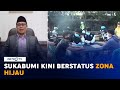 Sukabumi Kini Bestatus Zona Hijau