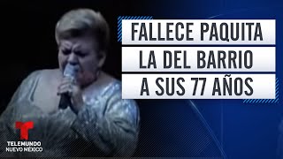 Fallece la cantante mexicana, Paquita la del Barrio, a sus 77 años | Telemundo Nuevo México