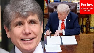 WATCH: President Trump Signs A Presidential Pardon For Former Illinois Gov. Rod Blagojevich