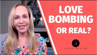 Is it love bombing or real?