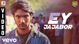 Rangoon - Ey Jajabor Video | Gautham Karthik | AR Murugadoss