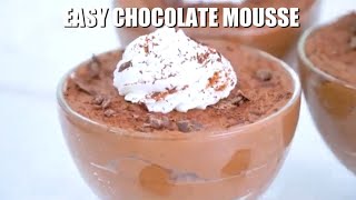 Easy Chocolate Mousse - Sweet and Savory Meals