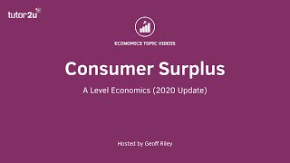 Consumer Surplus Explained | A-Level \u0026 IB Economics