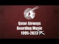 Experience Qatar Airways all boarding Music from 1995 to 2023