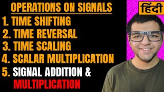 Operations On Signals 🔥🔥