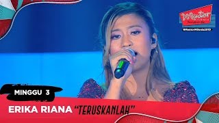 Teruskanlah - Erika Riana l Minggu 3 | Mentor Milenia 2019