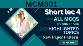 MCM301 Short Lecture 4_Highlighted Questions_MCM301short Lectures_Mid Term_Full Detail In Short Time