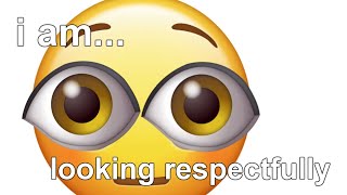 i am looking respectfully
