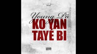 Young Pô - Ko yan taye bi (Son Officiel)