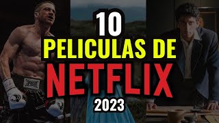 Top 10 Mejores PELÍCULAS de NETFLIX 2023