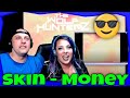 Skin - Money | THE WOLF HUNTERZ Reactions