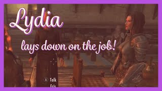 Lydia lays down on the job! | SKYRIM