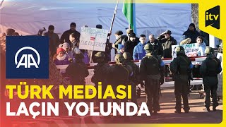 Türk mediası Laçın yolundakı aksiyada