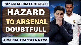 Eden Hazard To Arsenal Hits A Dead End !!! Arsenal Transfer News !!!