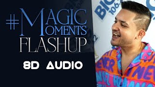 #MagicMomentsFlashup By _Knox Artiste_| 8D AUDIO_| #14SongsOn1beat | DJ Snake × J Balvin × Tyaga