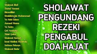 SHOLAWAT PENGUNDANG REZEKI PENGABUL DOA HAJAT