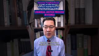 Introducing Criminal Justice Process in Korea | Attorney Yongbum Kwon, #KoreanLawyer