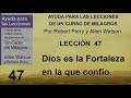 47. ayuda para la lección 47 de un curso de milagros autores robert perry y allen watson.