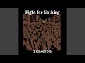 Fight for Nothing
