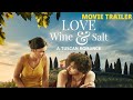 LOVE WINE & SALT: A TUSCAN ROMANCE | Movie Trailer